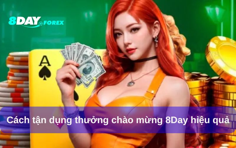 Thưởng chào mừng thành viên mới 8Day – Ưu đãi hấp dẫn nhất