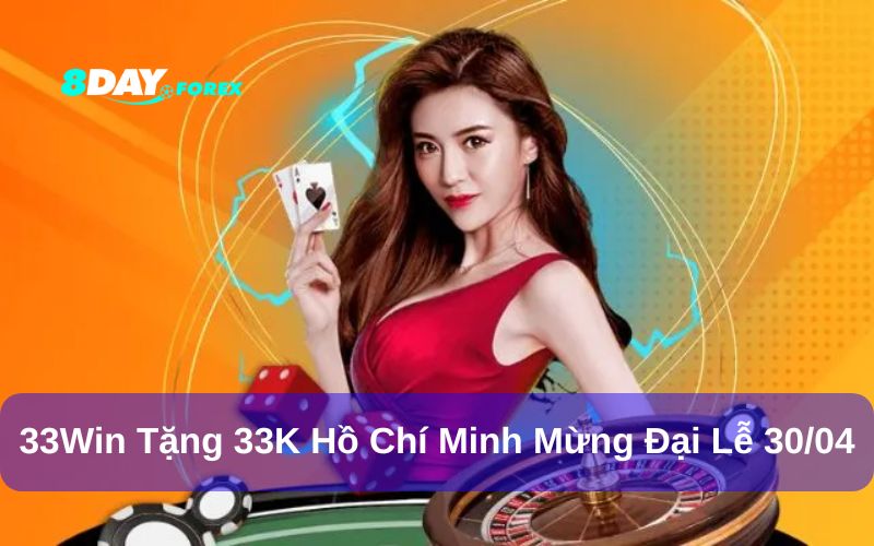 33Win tặng 33K Hồ Chí Minh mừng đại lễ 30/4